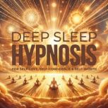 DEEP SLEEP HYPNOSIS for SelfLove, Se..., Institute For Hypnotherapy