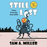 Still Lost, Sam A Miller