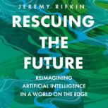 Rescuing the Future, Jeremy Rifkin