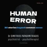 Human Error, Dr Dimitrios Papadimitriadis