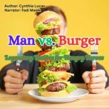 Man vs. Burger, Cynthia Lucas
