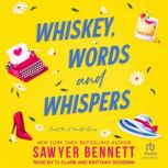 Whiskey, Words and Whispers, Sawyer Bennett