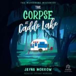 The Corpse At Caddo Lake, Jayna Morrow