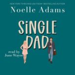 Single Dad, Noelle Adams