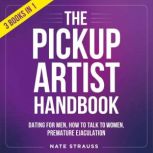 The Pickup Artist Handbook, Nate Strauss