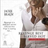 Revenge Best Served Hot, Jackie Braun