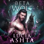 Beta Wolf, Lucia Ashta
