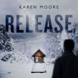 Release, Karen Moore