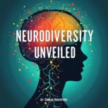 Neurodiversity Unveiled Discover New..., Conrad Haverford