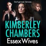 Essex Wives, Kimberley Chambers