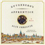 Gutenbergs Apprentice, Alix Christie