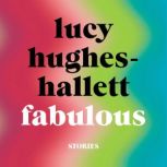Fabulous, Lucy HughesHallett