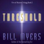 Threshold, Bill Myers