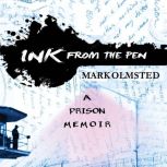 Ink from the Pen, Mark Olmsted