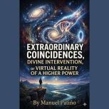 Extraordinary Coincidences, Divine In..., Manuel Patino