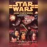 Dark Force Rising: Star Wars (The Thrawn Trilogy) Volume II, Timothy Zahn