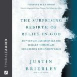 The Surprising Rebirth of Belief in G..., Justin Brierley
