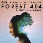 Forest 404, Timothy X Atack