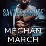 Savage Prince, Meghan March