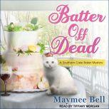 Batter Off Dead, Maymee Bell