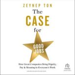 The Case for Good Jobs, Zeynep Ton