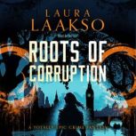 Roots of Corruption, Laura Laakso