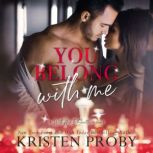 You Belong With Me, Kristen Proby