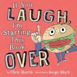 If You Laugh, Im Starting This Book ..., Chris Harris