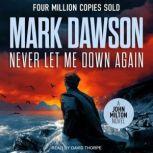 Never Let Me Down Again, Mark Dawson