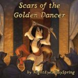 Scars of the Golden Dancer, NightEyes DaySpring