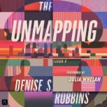 The Unmapping, Denise S. Robbins