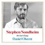 Stephen Sondheim, Daniel Okrent