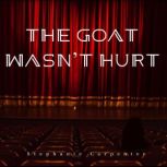 The Goat Wasnt Hurt, Stephanie Carpenter