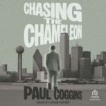 Chasing the Chameleon, Paul Coggins