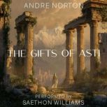 The Gifts of Asti, Andre Norton