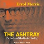 The Ashtray, Errol Morris