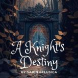 A Knights Destiny, Sabin Belusica