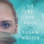 Lie by the Pool, Susan Walter