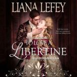 To Love a Libertine, Liana LeFey