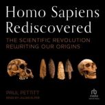 Homo Sapiens Rediscovered, Paul Pettitt