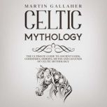 Celtic Mythology, Martin Gallaher