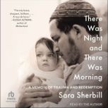 There Was Night and There Was Morning..., Sara Sherbill