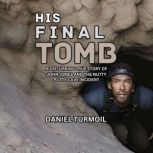 His Final Tomb, Daniel Turmoil