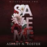 Save Me, Ashley N. Rostek