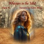 Whispers in the Mist, Maria K