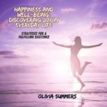 Happiness and Wellbeing Discovering..., Olivia Summers