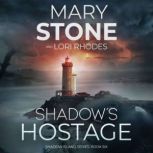 Shadows Hostage, Mary Stone