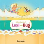 Adventures of Lexy and Bug, Dawn Jean