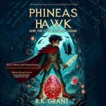 Phineas Hawk and the Lost Cosmogems, R.K. Grant