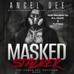 Masked Stalker, Angel Dee